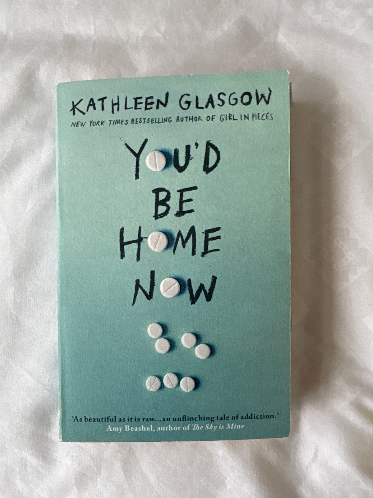 You’d be home now by Kathleen Glasgow (Paperback)
