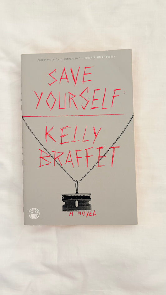 Save yourself by Kelly Braffet (Paperback)