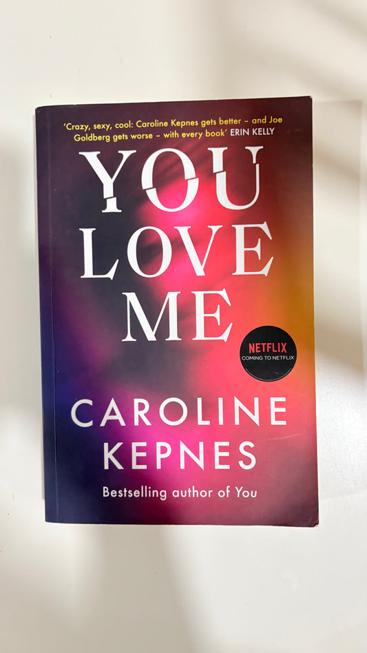 You love me by Caroline Kepnes (Paperback)