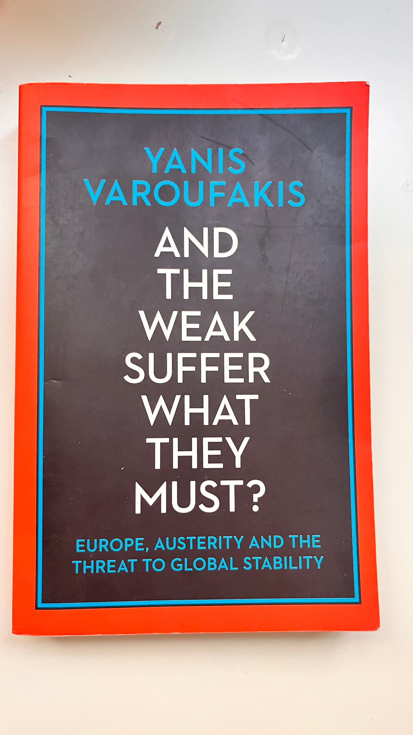  And the Weak Suffer What They Must? – A deep dive into global finance.