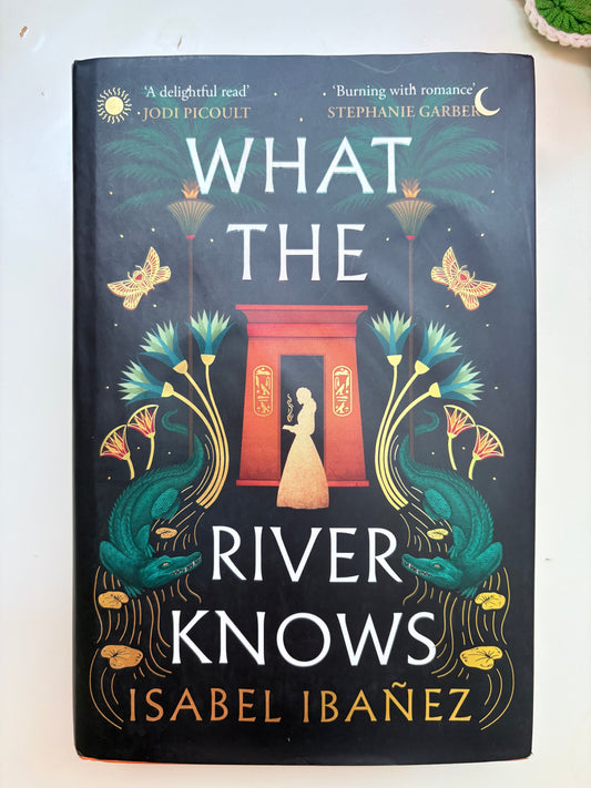 What the river knows by Isabel Ibanez (Hardcover)