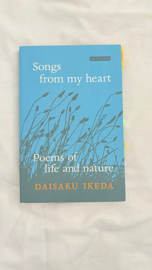 Songs from my heart : Poems of life and nature by Daisaku Ikeda (Paperback)