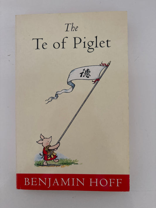 The te of piglet by Benjamin Hoff (Paperback)