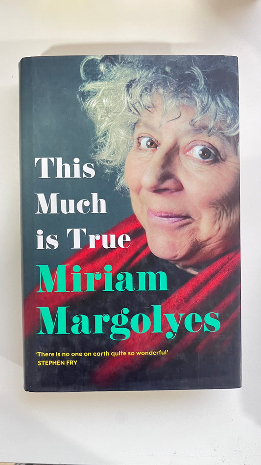 This much is true by Miriam Margolyes (Hardcover)