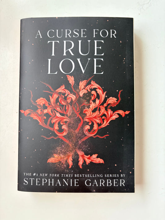 A Curse For True Love by Stephanie Garber (Paperback)