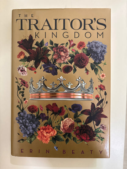 The traitors kingdom by Erin Beaty (Hardcover)