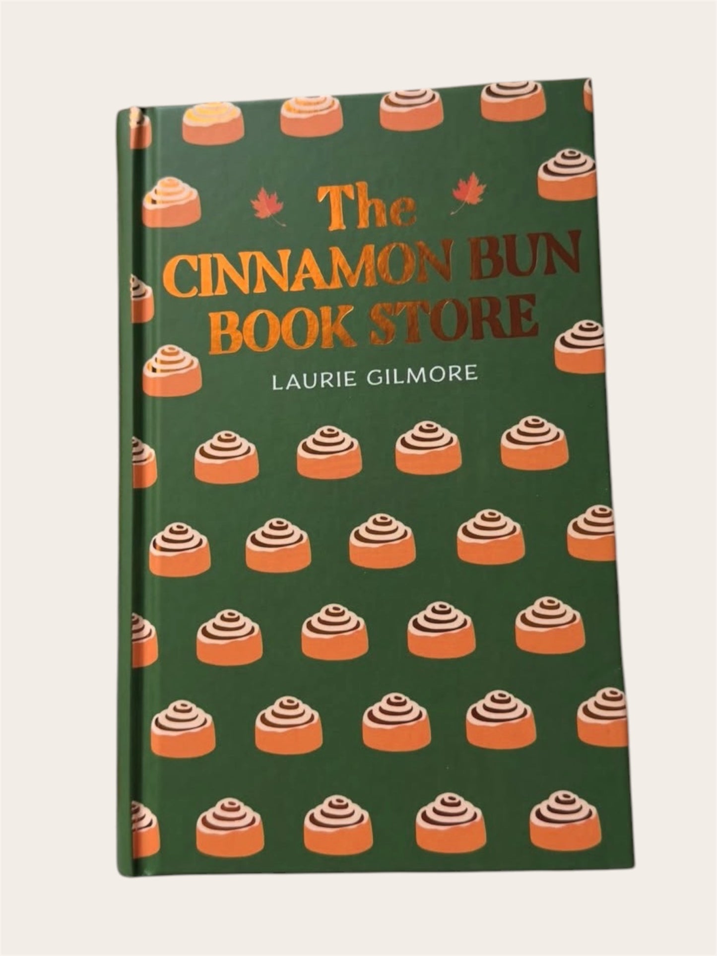 Deluxe edition: The cinnamon bun bookstore trilogy by Laurie Gilmore (Hardback)