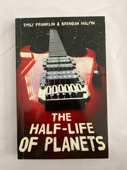 The Half Life Of Planets by Emily Franklin and Brendan Halpin (Paperback)