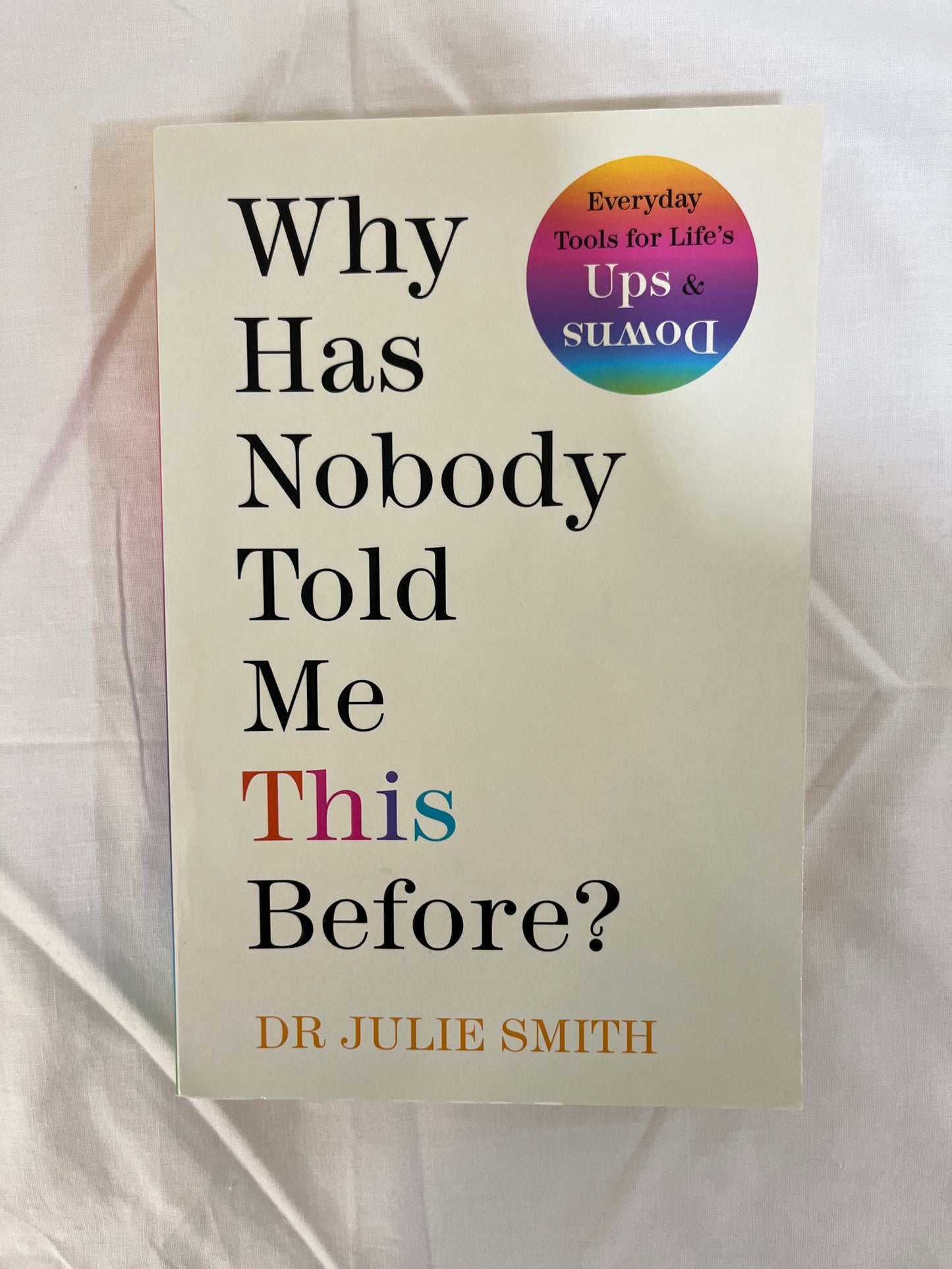 Why Has Nobody Told Me This Before by Dr Julie Smith (Paperback)