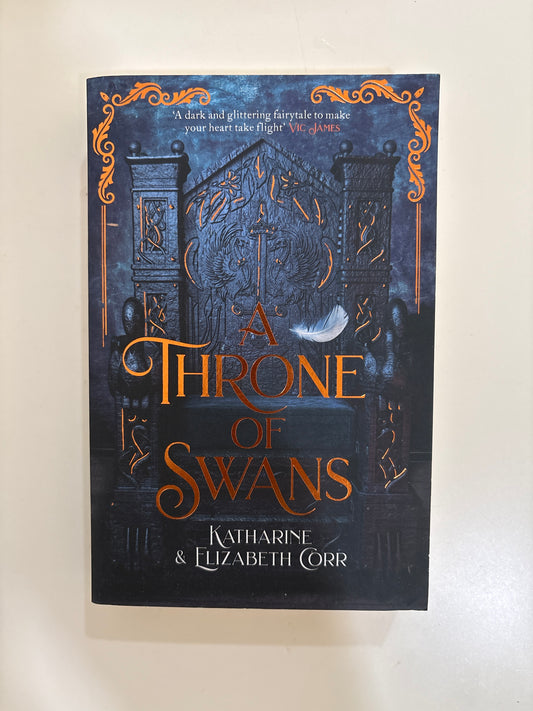 A throne of swans by Katharine & Elizabeth Corr (Paperback)