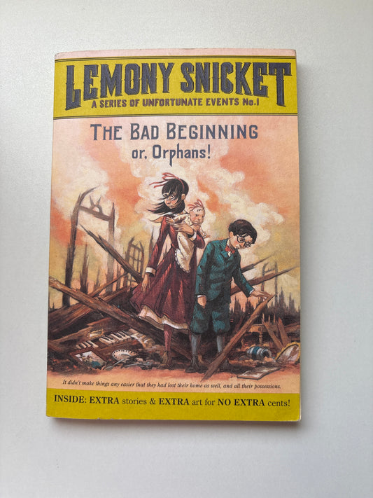 The bad beginnings or. Orphans by Lemony Snicket (Paperback)