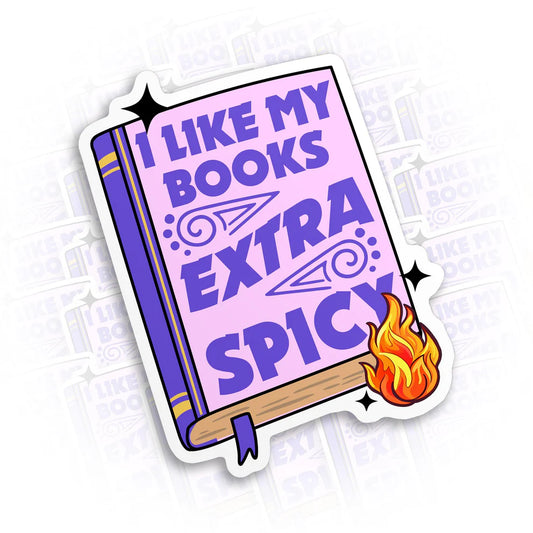 I Like My Books Extra Spicy - Vinyl Sticker