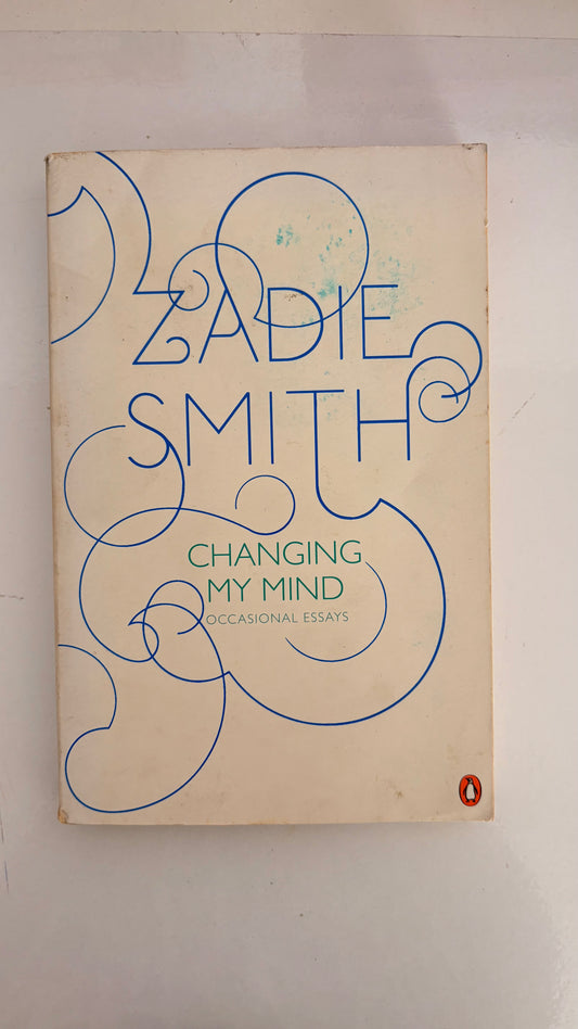 Changing my mind by Zadie Smith (Paperback)
