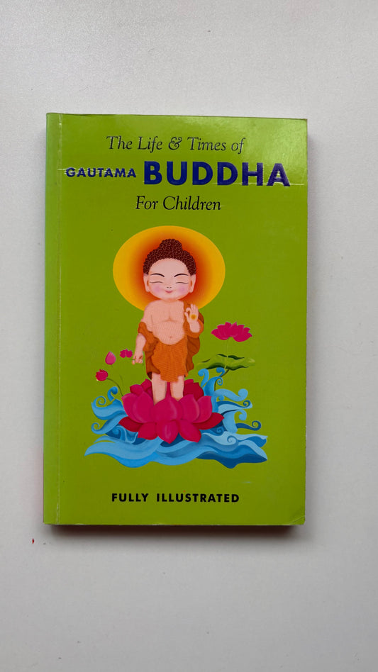 The life and times of Gautama Buddha (Paperback)