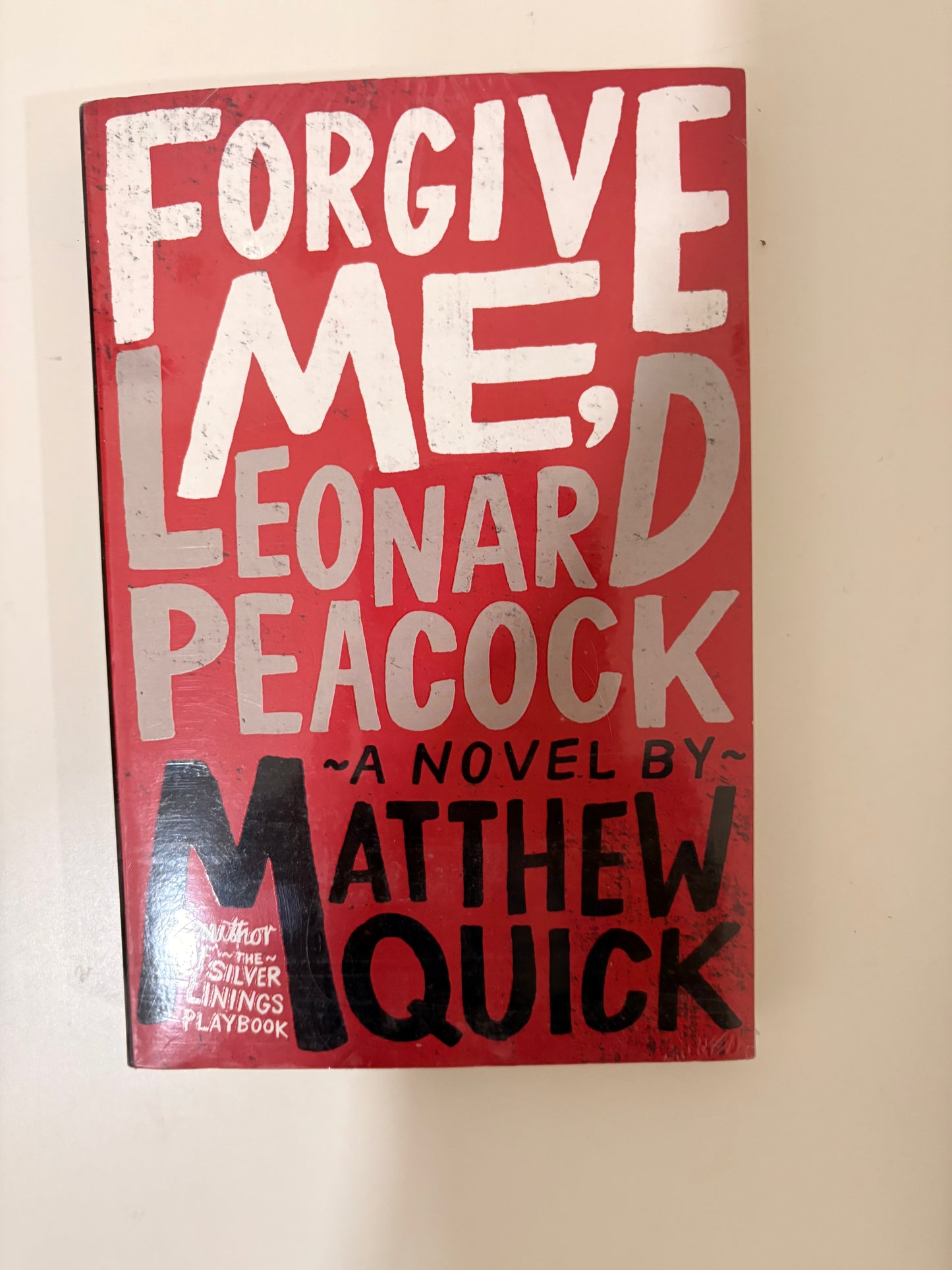 Forgive me, Leonard Peacock By Matthew Quick (Paperback)