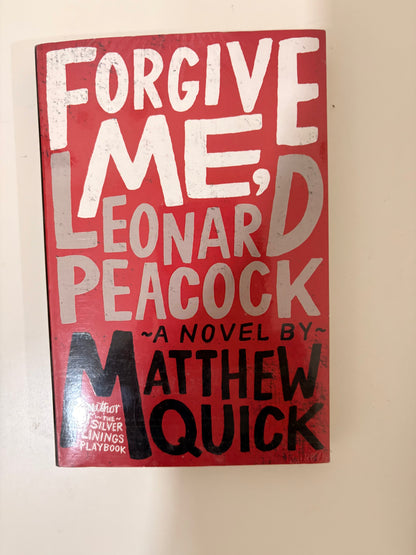 Forgive me, Leonard Peacock By Matthew Quick (Paperback)