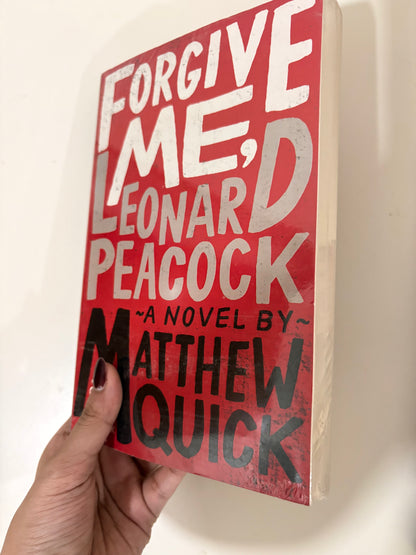 Forgive me, Leonard Peacock By Matthew Quick (Paperback)