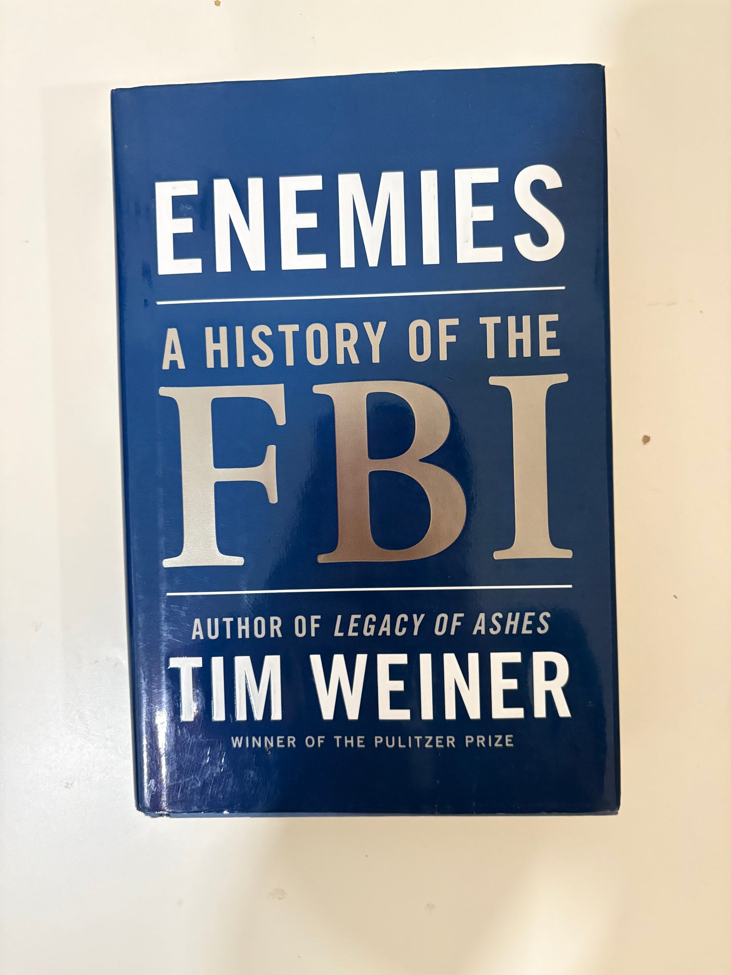 A History Of The FBI By Tim Weiner (Hardcover)