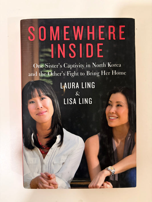 Somewhere Inside By Laura Ling and Lisa Ling (Paperback)