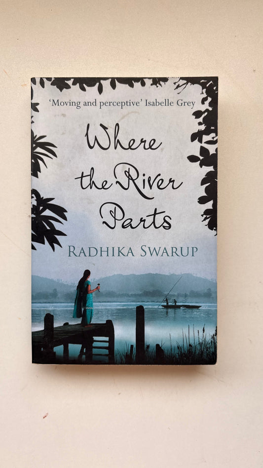 where the river parts by Radhika Swarup (Paperback)