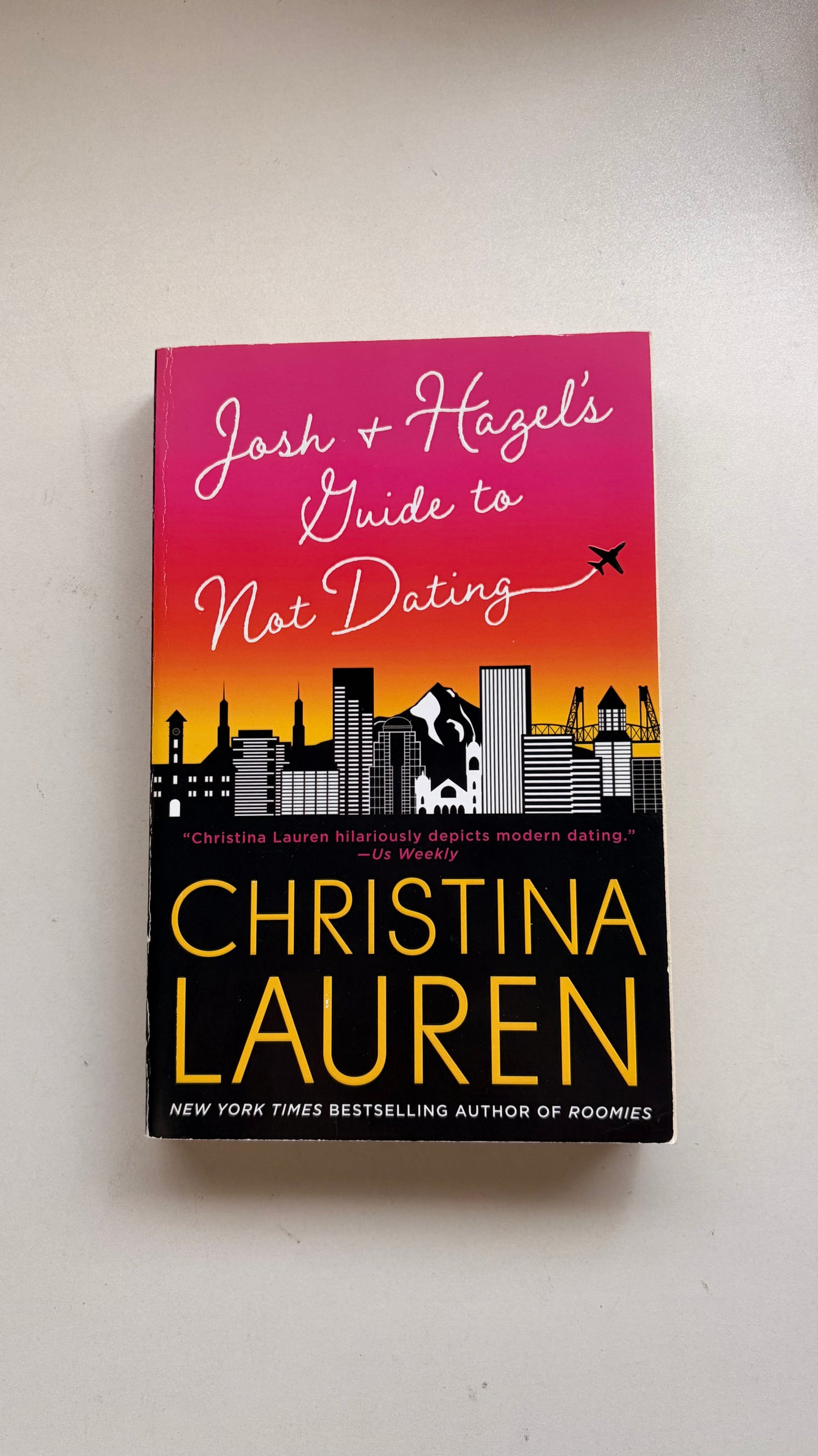 Josh and Hazel's Guide to Not Dating by Christina Lauren  (Paperback)