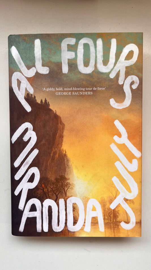 All Fours by Miranda July (Hardcover)
