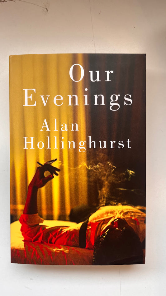 Our Evenings By Alan Hollinghurst (Paperback)