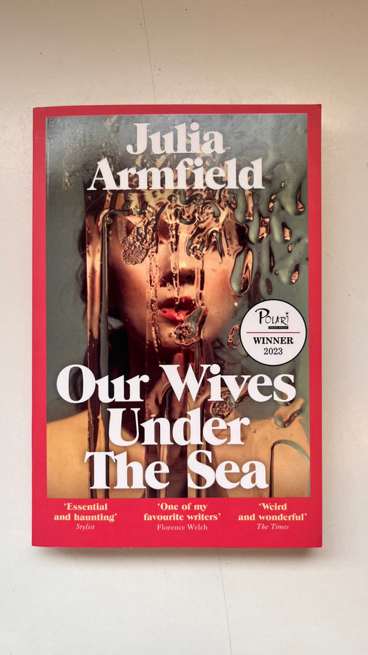 Our Wives Under The Sea By Julia Armfield (Paperback)