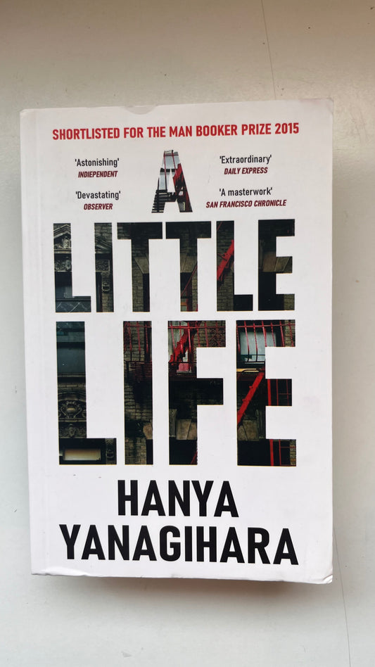 A Little Life By Hanya Yanagihara (Paperback)