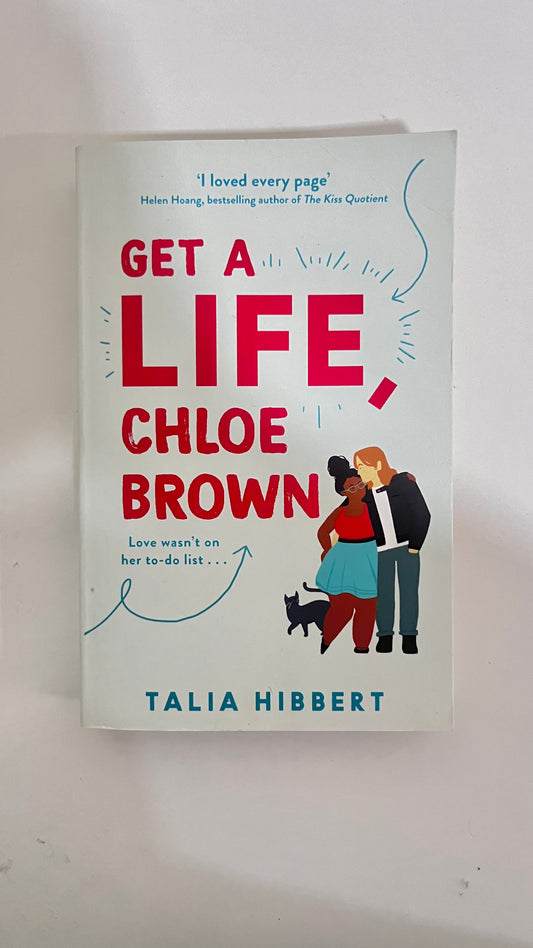 Get a Life, Chloe Brown by Talia Hibbert (Paperback)