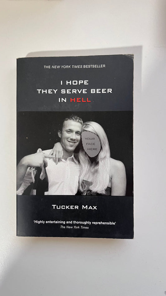 I Hope They Serve in Hell by Tucker Max (Paperback)