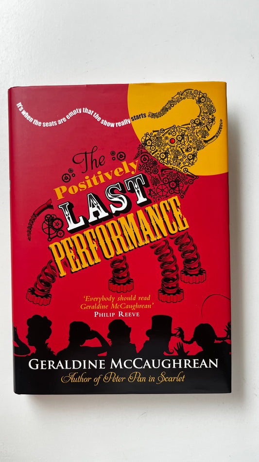 The Positively Last Performance By Geraldine McCaughrean (Hardcover)