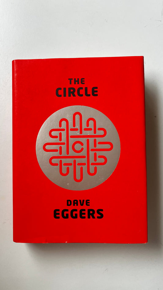 The Circle By Dave Eggers (Hardcover)