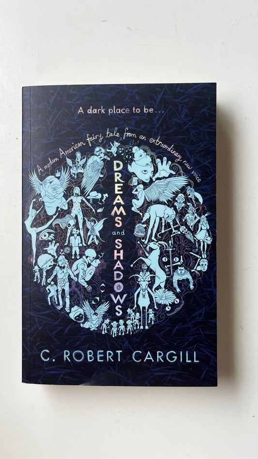 Dreams and Shadows By C. Robert Cargill (Paperback)