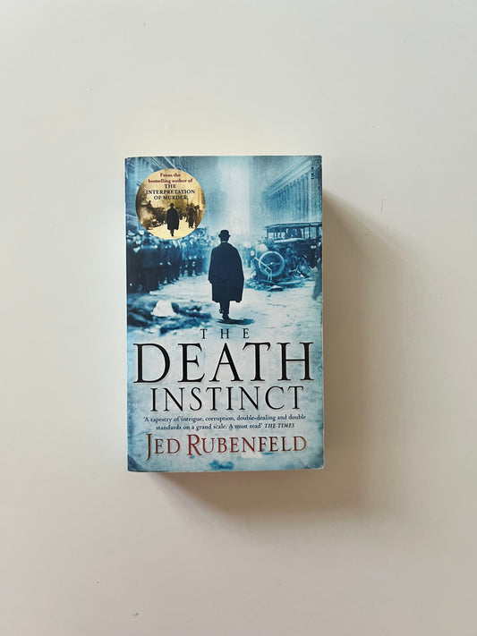 The Death Instinct by Jed Rubenfled