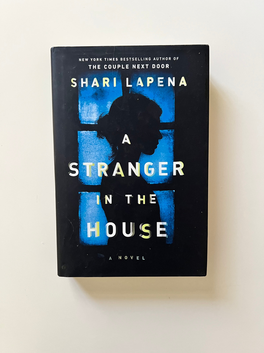 A Stranger In The House by Shari Lapena (Paperback)