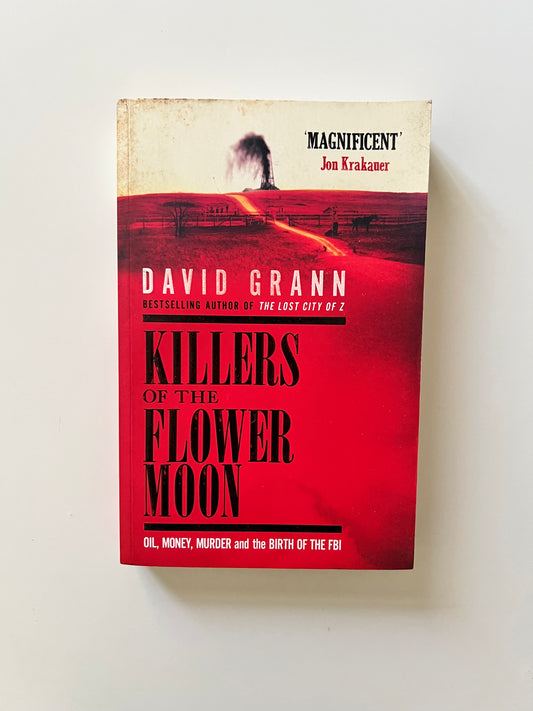 Killer of the Flower Moon By David Grann (Paperback)