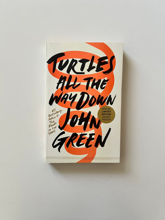 Turtles All The Way Down by John Green (Paperback)