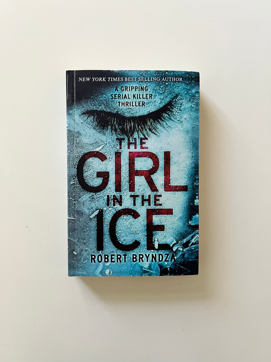 The Girl In The Ice by Robert Bryndza (Paperback)