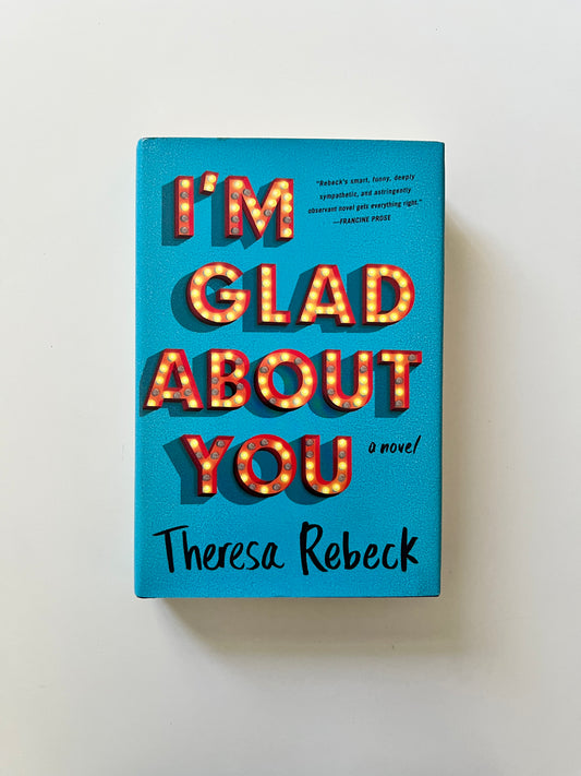 I'm Glad About You by Theresa Rebeck (Paperback)