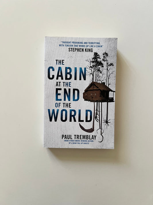 The Cabin At The End of The World by Paul Tremblay (Paperback)