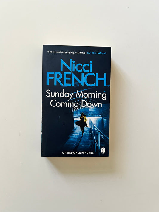 Sunday Morning Coming Down by Nicci French (Paperback)