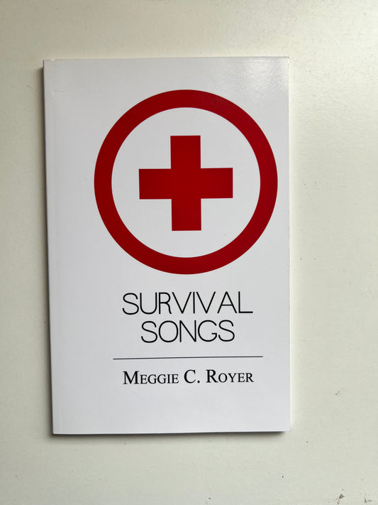 Survival Songs By Meggie C. Royer (Paperback)