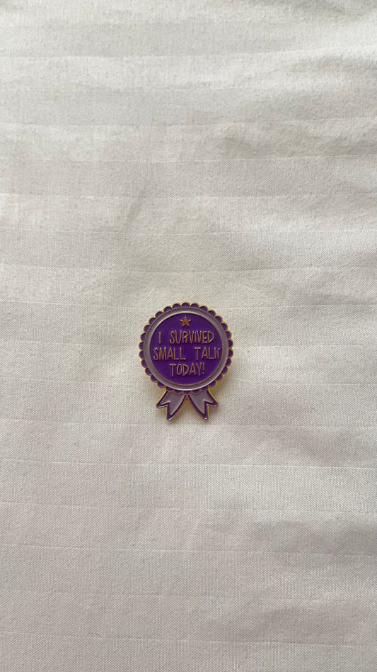  I Survived Small Talk enamel pin