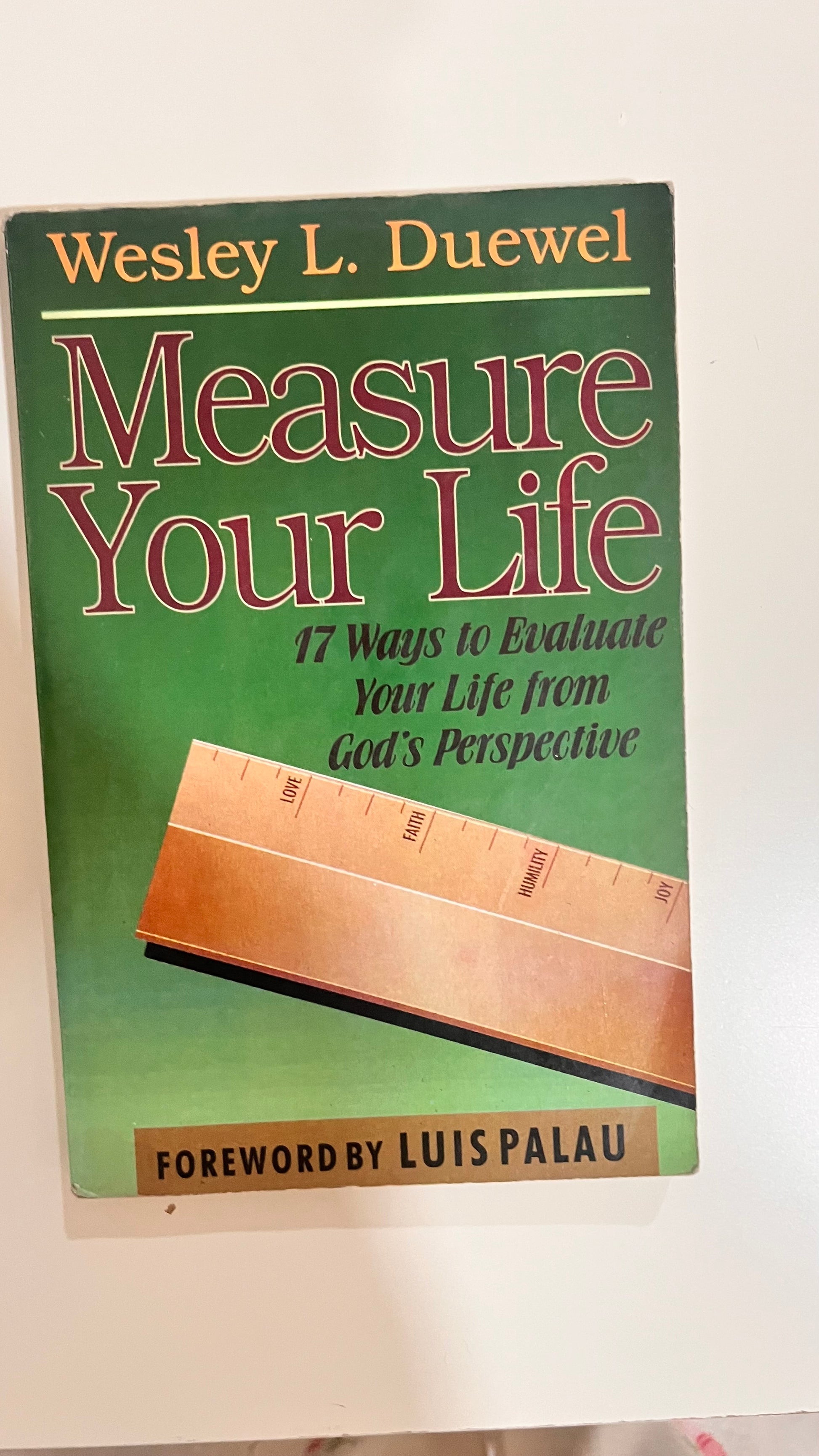 Cover of Measure Your Life by Wesley L. Duewel, featuring a contemplative design reflecting spiritual evaluation.

