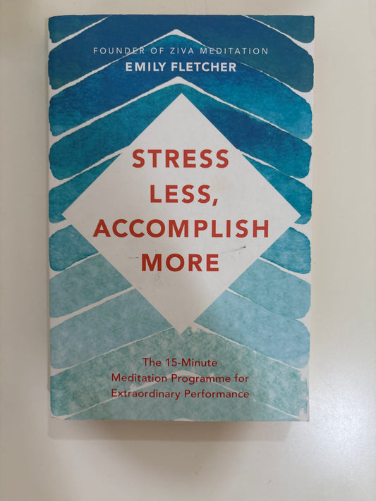 Book cover of 'Stress Less, Accomplish More' by Emily Fletcher on a white background