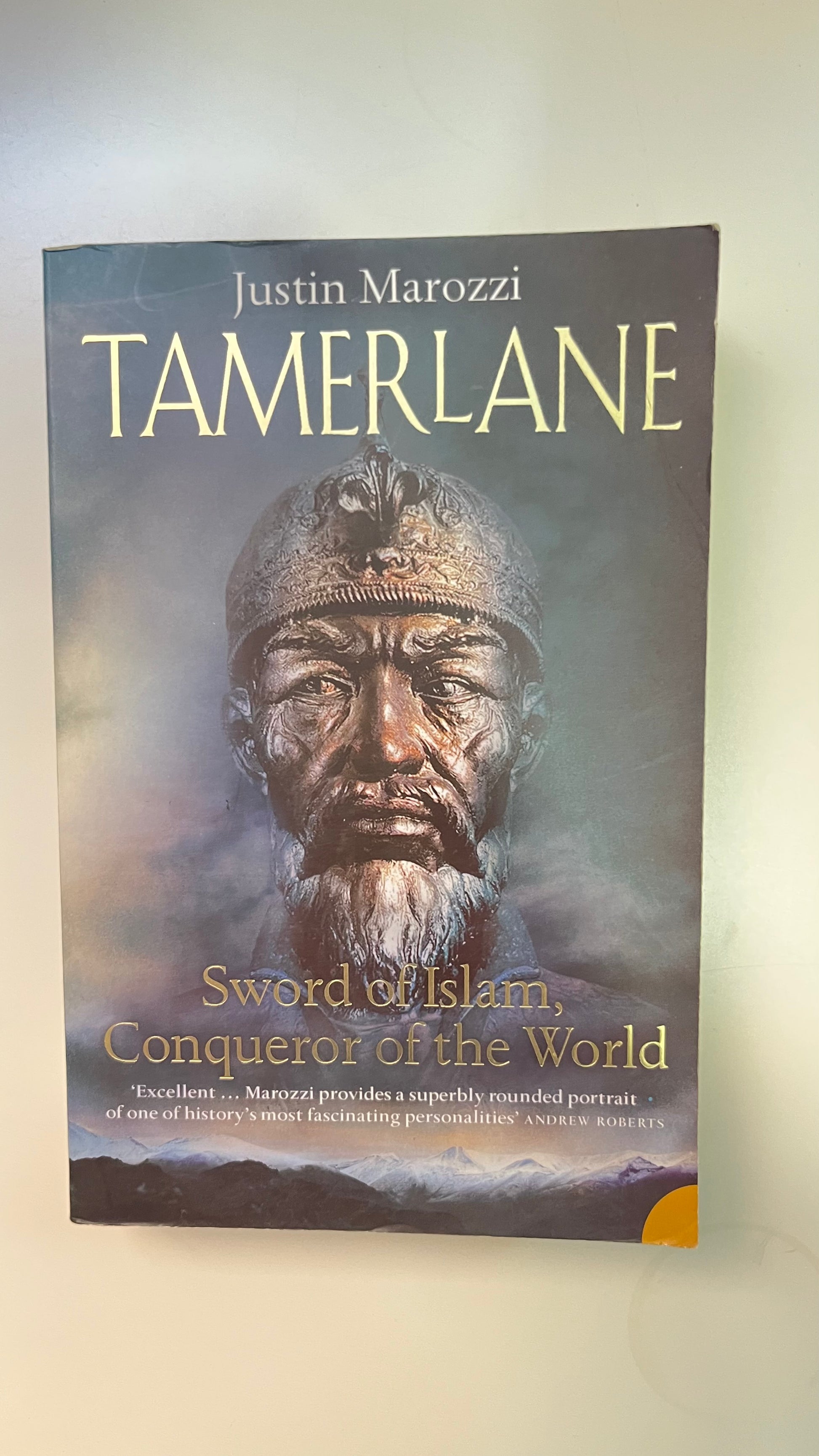 Cover of Tamerlane: Sword of Islam, Conqueror of the World by Justin Marozzi – A historical biography of the feared Central Asian ruler