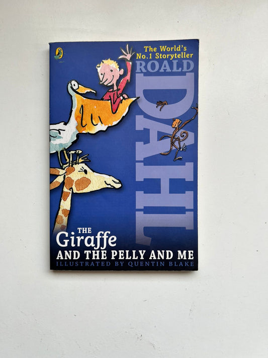 The Giraffe and the Pelly and Me by Roald Dahl