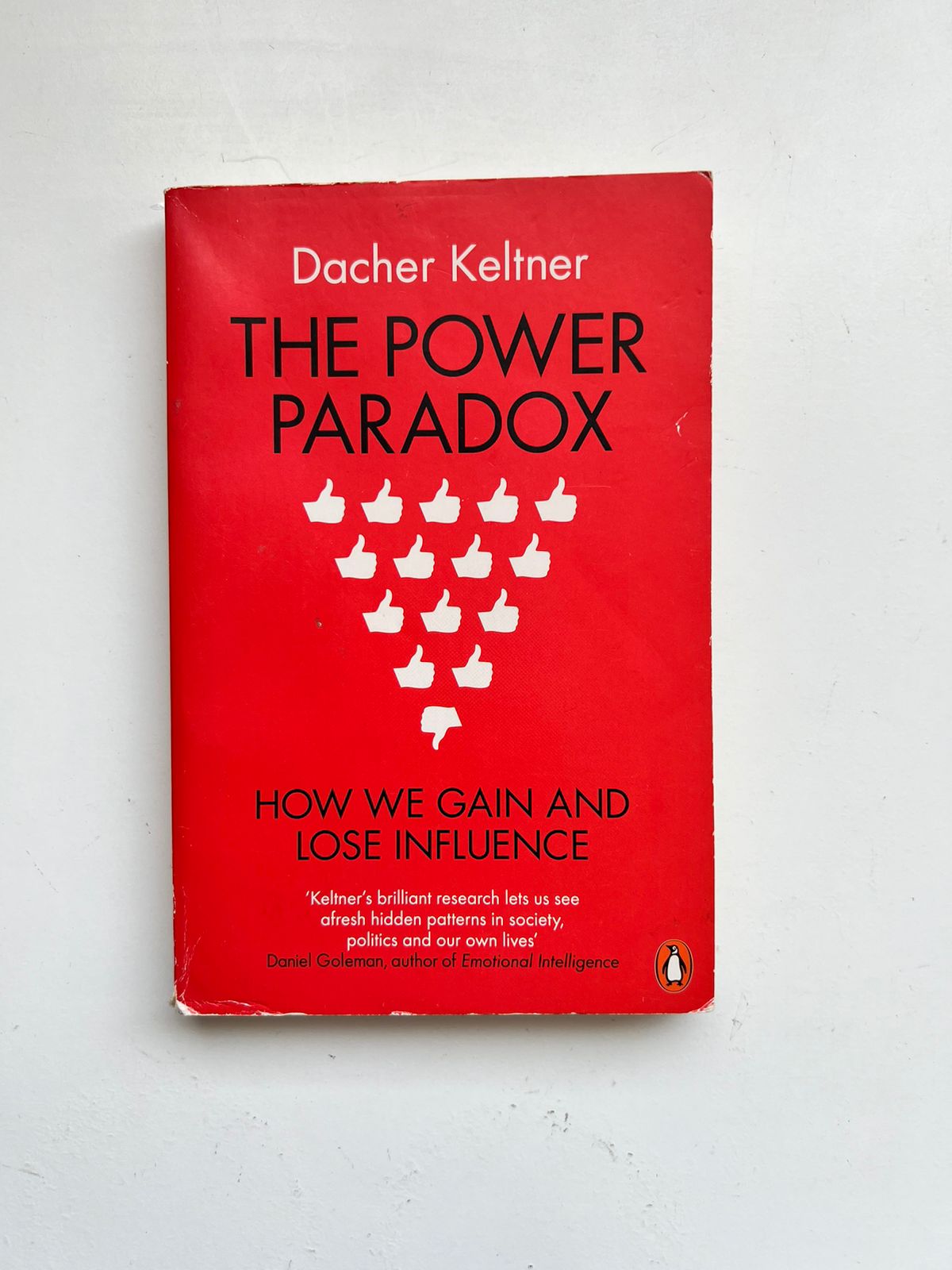 The Power Paradox: How We Gain and Lose Influence by Dacher Keltner (Paperback)