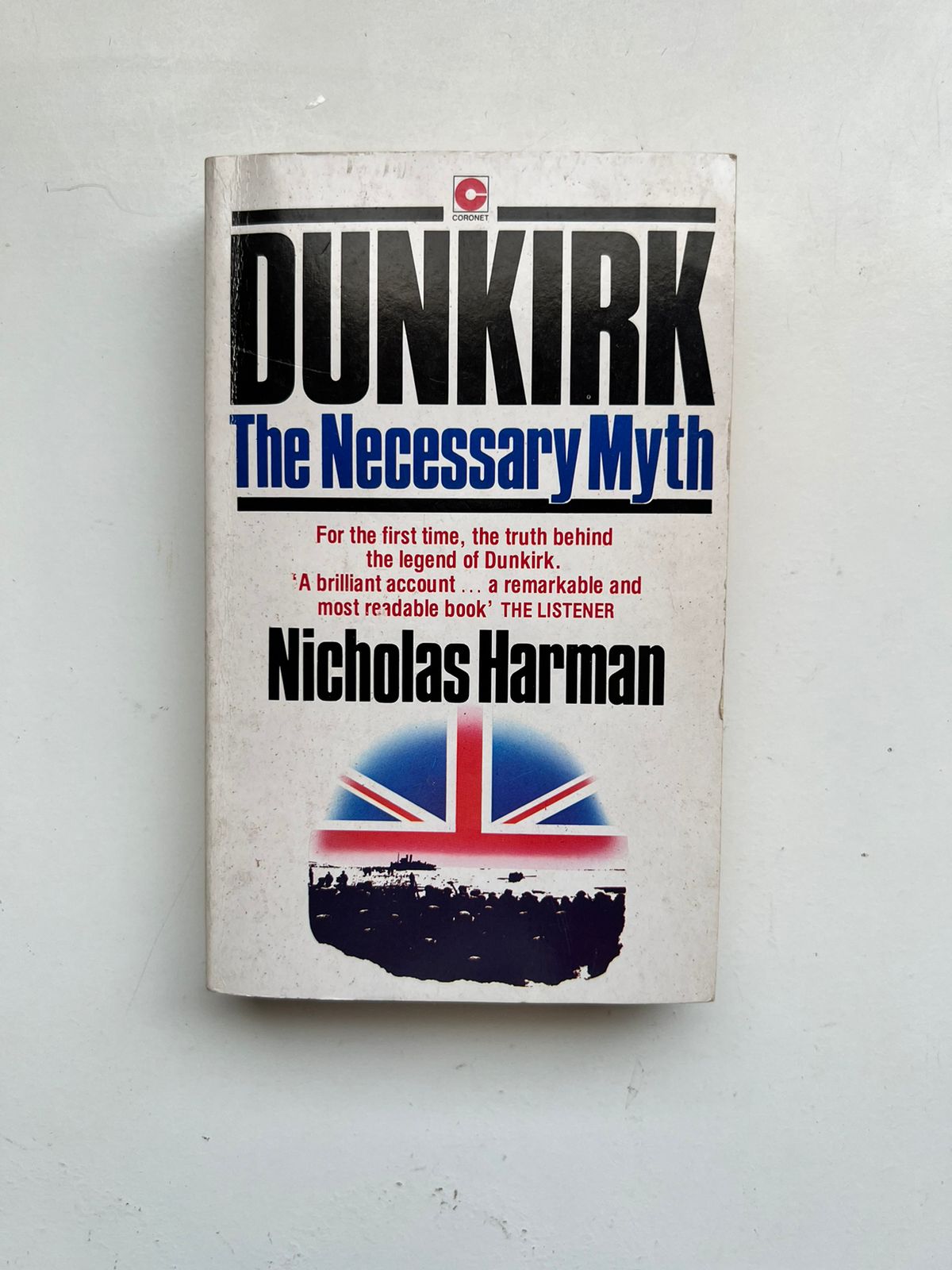 Dunkirk: The Necessary Myth by Nicholas Harman